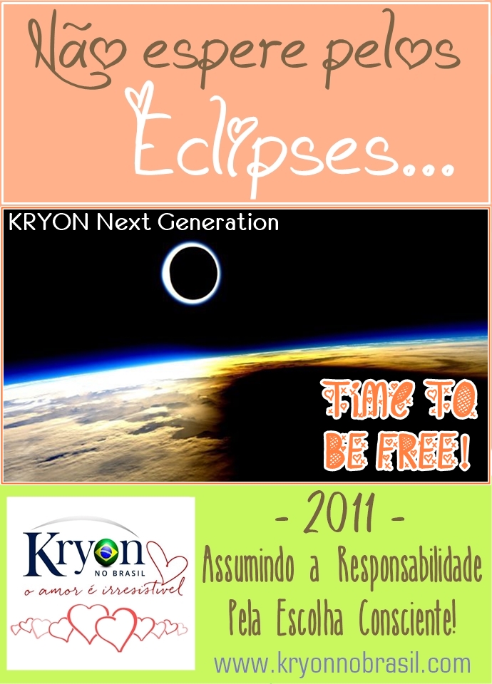67 - NÃO ESPERE PELOS ECLIPSES... DEIXE O MEDO PARTIR...